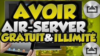 AVOIR AIRSERVER GRATUIT EN ILLIMITÉ [upl. by Ttenrag]