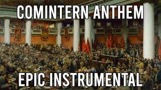 Kominternlied Anthem of the Comintern  EPIC Instrumental Song [upl. by Fabron]