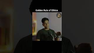 Golden Rule of Ethics [upl. by Revlis]