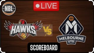 NBL LIVE🛑ILLAWARRA HAWKS VS MELBOURNE UNITEDSCORE BOARDAUSTRALIA NBL [upl. by Yoho767]