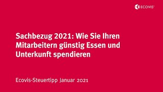 Sachbezug 2021 Wie Sie Ihren Mitarbeitern günstig Essensgutscheine und Unterkunft spendieren [upl. by Ihsakat]