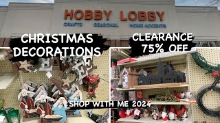 HOBBY LOBBY CHRISTMAS DECORATIONS CLEARANCE 75 OFF  SHOP WITH ME 2024 [upl. by Erlandson]