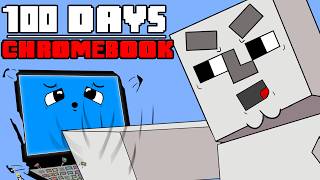 100 Days  CHROMEBOOK Minecraft [upl. by Beberg299]