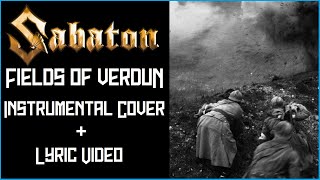 Sabaton  Fields of Verdun Instrumental Cover amp Lyric Video [upl. by Enihpad]