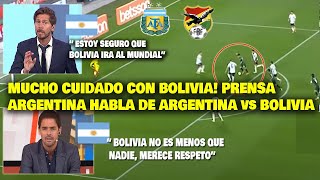 CUIDADO CON BOLIVIA PRENSA ARGENTINA HABLA DE BOLIVIA HOY  ARGENTINA vs BOLIVIA ELIMINATORIAS [upl. by Nort]