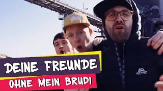 Deine Freunde  Ohne mein Brudi offizielles Musikvideo [upl. by Cristy]