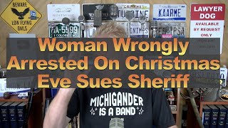 Woman Wrongly Arrested On Christmas Eve Sues Sheriff [upl. by Assirrem]