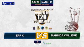 🔴 Live  EPP XI vs Mahinda College  Invitational U19 Schools T20 Tournament  Match 10 [upl. by Beichner]