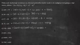 Podaj wzór skróconego mnożenia na różnicę kwadratów dwóch liczb a i b a 101 × 99 b 28 × 32 [upl. by Eiggem]