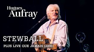 Hugues Aufray  Stewball Live officiel « Plus live que jamais » Paris 2005 [upl. by Lynnworth]