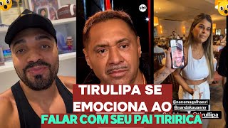 TIRULIPA SE EMOCIONA AO FALAR COM SEU PAI TIRIRICA [upl. by Llenrad508]