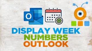 How to Display Week Numbers in Outlook [upl. by Ynaffad]