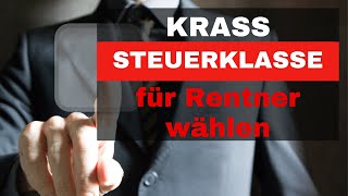 Optimale Steuerklasse für Rentner mit Hinzuverdienst 💥 Massiv Geld sparen [upl. by Annalla]