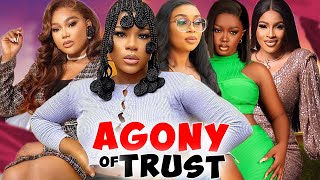 Agony Of Trust Complete Season DestinyEtikoMike GodsonRachael Okonkwo 2024 Latest Nigerian Movie [upl. by Ynnaf233]