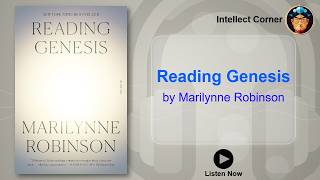 Reading Genesis by Marilynne Robinson [upl. by O'Neil]