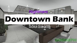 Downtown Bank Nightmare Solo Stealth Roblox Notoriety [upl. by Anelat]