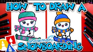 How To Draw A Snowman Snowboarding [upl. by Eileme502]