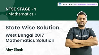 NTSE STAGE 1 State Wise Solution  West Bengal 2017 Mathematics Solution  Mathematics  Ajay Singh [upl. by Drofnelg]