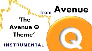 The Avenue Q Theme from Avenue Q Instrumental [upl. by Pansy]