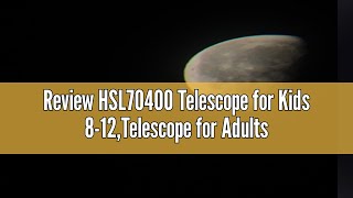 Review HSL70400 Telescope for Kids 812Telescope for Adults high Powered70mm Aperture 400mm Focal [upl. by Ettennaj]