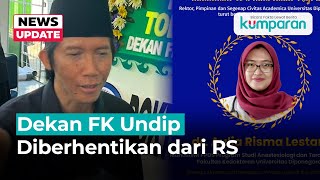 Dekan FK Undip Diberhentikan Sementara dari RS Buntut Kasus Bullying PPDS [upl. by Tnilk269]