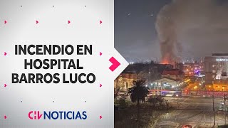 Grave incendio dentro de Hospital Barros Luco Siniestro inició en lugar deshabitado del recinto [upl. by Nrev]