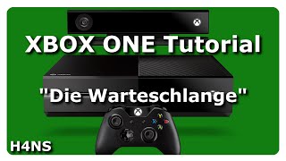 Die Warteschlange XBOX ONE Tutorial DeutschGerman [upl. by Sherwood670]