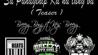 Sa Panaginip Ka Na Lang Ba By Breezy Boyz ft Kejs Breezy teaser [upl. by Bandeen]