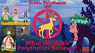 What do Slavic Polytheists Believe  Slavic Polytheism 101 [upl. by Aket]