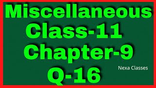 Miscellaneous Exercise Chapter 9 Q16 Sequence and Series Class 11 Maths NCERT [upl. by Sturdivant]