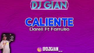 CALIENTE REMIX  DJ Gian Morales Ft Dj Cossio  DARELL FT FARRUKO REMIX [upl. by Aljan]