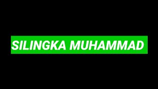 SILINGKA MUHAMMAD [upl. by Wells316]