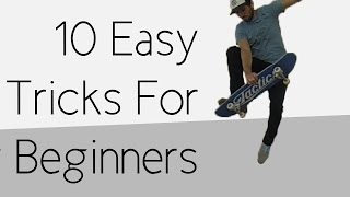 10 Easy Beginner Skateboard Tricks [upl. by Adnalra]