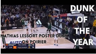 DUNK OF THE YEAR Mathias Lessort POSTER DUNK on Vincent Poirier Panathinaikos vs Real Madrid [upl. by Airrehs]