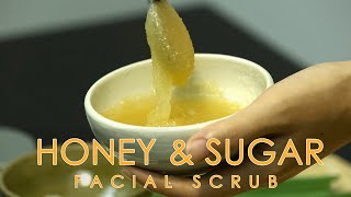 DIY Honey Sugar Facial Scrub  Remove Blackheads  Get Glowing Moisturizing Skin  Keo Chenda [upl. by Ciel]