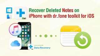 How to Recover Deleted Notes on iPhone with drfone toolkit for iOS [upl. by Chew]