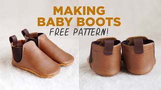 MAKING LEATHER BABY BOOTS  FREE Pattern [upl. by Oneal800]