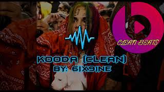 6IX9INE  KOODA Clean [upl. by Eiramait]