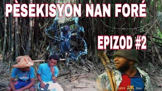 NOUVO FEYTON 2025 PÈSEKISYON NAN FORÉ EPIZOD 2 wildeby jjplon  tcheprodz  wilsawon falin [upl. by Ainafets]