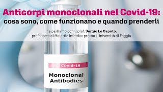 Anticorpi monoclonali nel Covid19 cosa sono come funzionano e quando prenderli [upl. by Norok817]