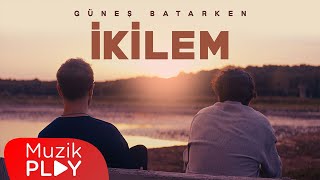 İkilem  Güneş Batarken Official Video [upl. by Kcirdneked]