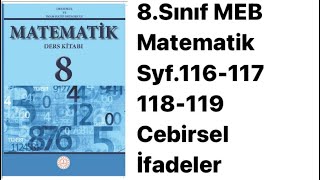 8SINIF MEB MATEMATİK DERS KİTABI S116117118119 CEBİRSEL İFADELER [upl. by Eelano]