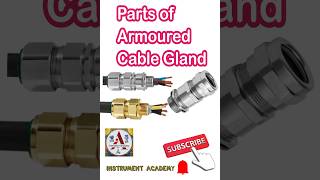 Parts of Cable Glands  Armoured Cable gland CableGland InstrumentAcademy [upl. by Ahsiadal]