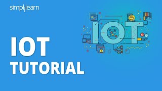 IOT Tutorial  IOT Tutorial For Beginners  IOT  Internet Of Things  IOT Course  Simplilearn [upl. by Ordway91]