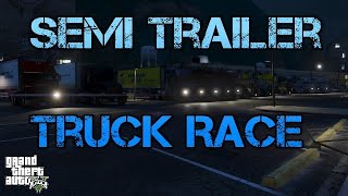 GTA 5 Online Semi Trailer Truck Race [upl. by Vey]