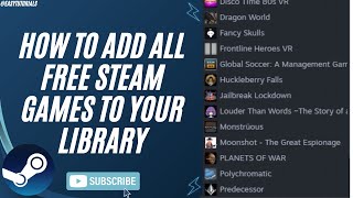 How To Add ALL Free Steam Games To Your Library 2024 [upl. by Stepha679]