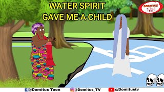 Water Spirit Gave me a Child and this happenedtrue life story [upl. by Mooney]