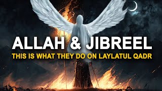 This is What Allah amp Angel Jibreel Will Do on Laylatul Qadr Night [upl. by Euqinor566]