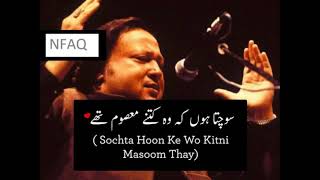 Sochta hoon ke woh kitne masoom thay By Nusrat Fateh Ali Khan  Lyrics By NFAK [upl. by Cassandre951]