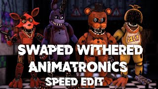 FNAF  Speed Edit Making Withered Classic Animatronics [upl. by Odlauso]